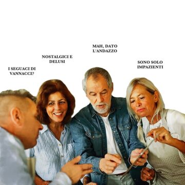 SEGUACI VANNACCI, NOSTALGICI, DELUSI, IMPAZIENTI