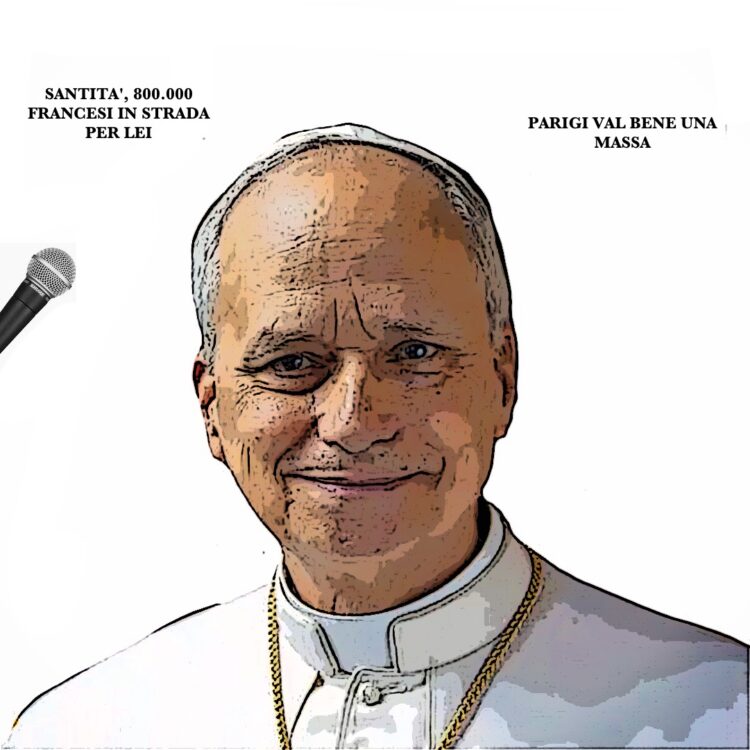 PAPA LEONE, PLACE DE LA CONCORDE, 800.000 FRANCESI, PARIGI VAL BENE UNA MASSA