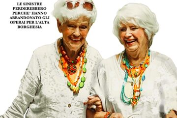 SINISTRA, OPERAI, RICCA BORGHESIA,